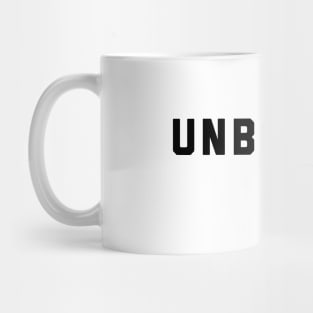 UNBOTHERED Mug